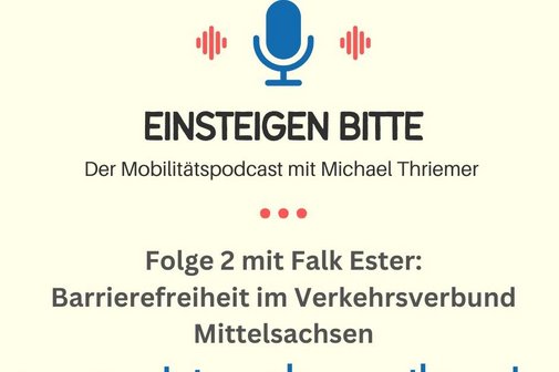 Grafik zum Podcast "Einsteigen bitte – Der Mobilitätspodcast mit Michael Thriemer". In der Mitte ein blaues Mikrofonsymbol mit roten Schallwellen links und rechts. Darunter der Hinweis auf Folge 2 mit Falk Ester zum Thema „Barrierefreiheit im Verkehrsverbund Mittelsachsen“. Unten eine stilisierte Audio-Wellenform in Blau.