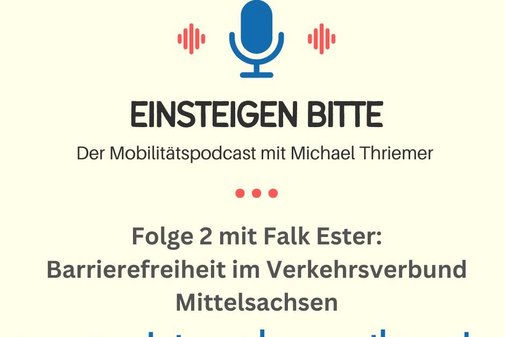 Grafik zum Podcast "Einsteigen bitte – Der Mobilitätspodcast mit Michael Thriemer". In der Mitte ein blaues Mikrofonsymbol mit roten Schallwellen links und rechts. Darunter der Hinweis auf Folge 2 mit Falk Ester zum Thema „Barrierefreiheit im Verkehrsverbund Mittelsachsen“. Unten eine stilisierte Audio-Wellenform in Blau.